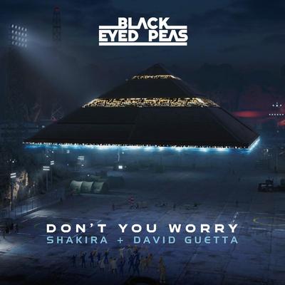 DON'T YOU WORRY By Black Eyed Peas, Shakira, David Guetta's cover