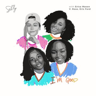 I'm Good (remix) By Sal Ly, Erica Mason, V. Rose, Eris Ford's cover