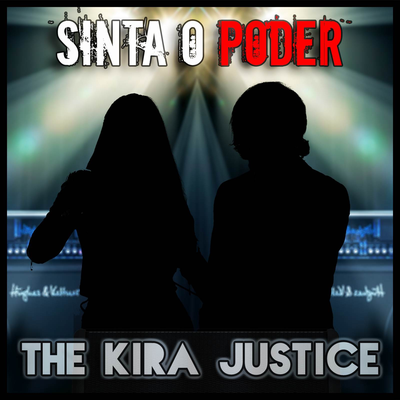 Sinta o Poder By The Kira Justice's cover