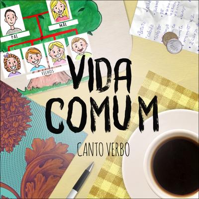 Vida Comum By CantoVerbo, Rodrigo Leles Pires's cover