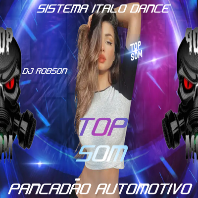 Pancadão Automotivo Ashley! Look at me Top Som By Top Som, Dee Jay Robson's cover