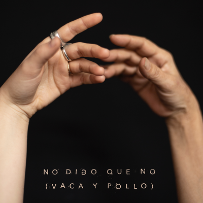 No digo que no (vaca y pollo) By Rita Payés, Elisabeth Roma, Pol Batlle's cover