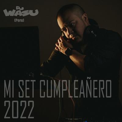 Mi Fiesta Cumpleañera By DJ Wasu (Peru)'s cover