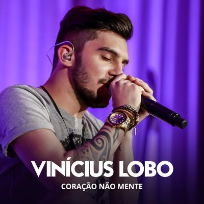 Coração Não Mente By Vinícius Lobo's cover