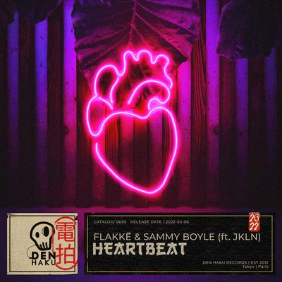 Heartbeat By Flakkë, Sammy Boyle, JKLN's cover
