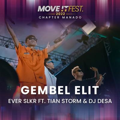 Gembel Elit By Ever Slkr, Tian Storm, DJ Desa's cover