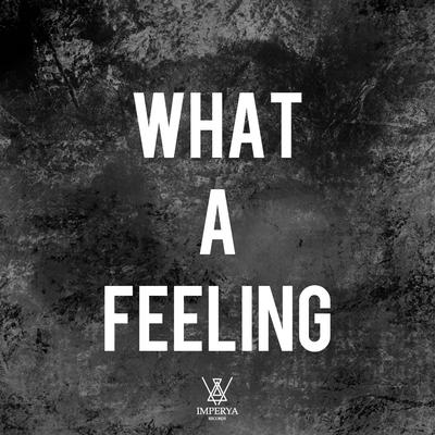 What A Feeling By Reverence's cover