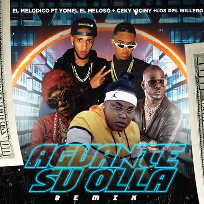 Aguante Su Olla (Remix) [feat. Yomel el Meloso, Ceky Viciny & Los del Millero]'s cover