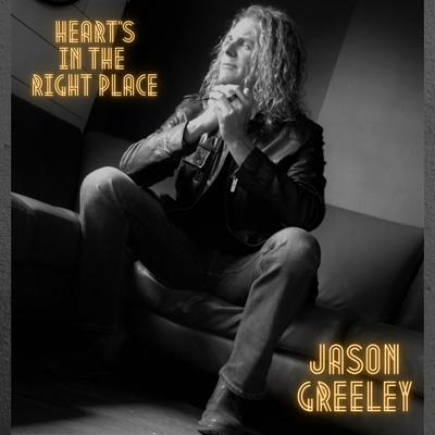 Heart's In The Right Place By Jason Greeley's cover