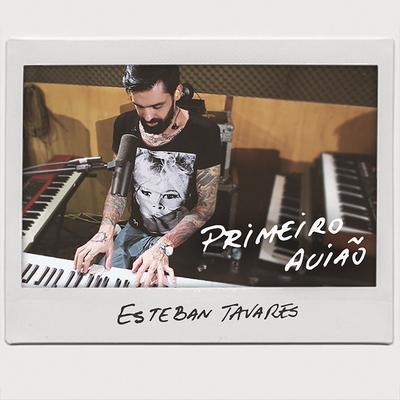 Primeiro Avião By Esteban Tavares's cover