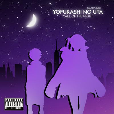 Yofukashi No Uta (Call of the Night) By Tiago Pereira's cover