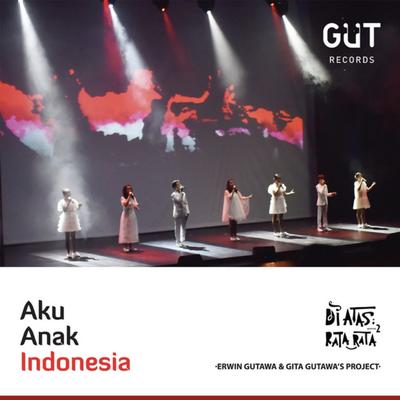 Aku Anak Indonesia By Diatas Rata Rata 2, Lyodra, Nada Badra, Rafi Sudirman, Kafin Sulthan, Shaquilla, Olivola, Gita Gutawa, Erwin Gutawa's cover