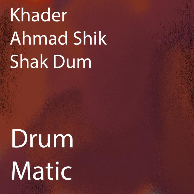 Khader Ahmed Shik Shak Dum's avatar image