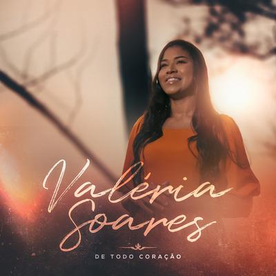 De Todo Coração By Valéria Soares's cover
