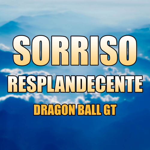 Sorriso Resplandecente (Dragon Ball GT)'s cover