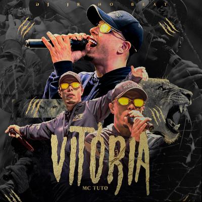 Vitória By MC Tuto, Dj JR No Beat's cover