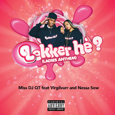 Lekker he? (Ladies Anthem) By Miss DJ QT, VirgilVurr, Dj Nessa Sow's cover