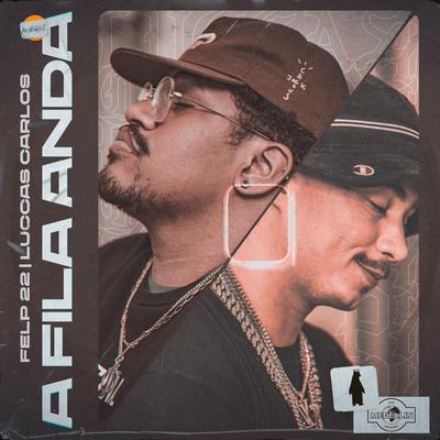 A Fila Anda By Marginal Supply, Felp 22, Luccas Carlos's cover