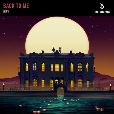 Back To Me By GRY's cover