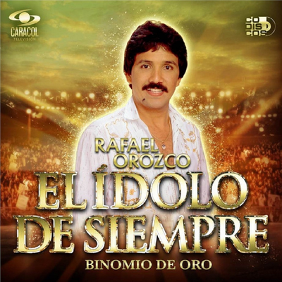 Rafael Orozco El Ídolo de Siempre's cover