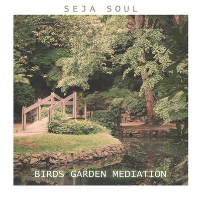 Birds Garden Meditation By Seja Soul's cover