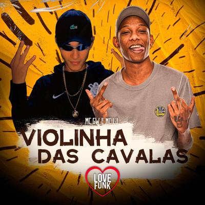 Violinha das Cavalas By Mc L3, Mc Gw's cover