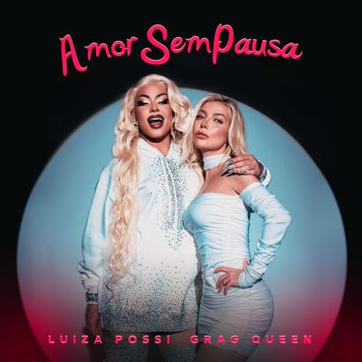 Amor Sem Pausa By Luiza Possi, Grag Queen's cover