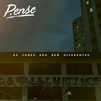 As Cores São Bem Diferentes By Pense's cover