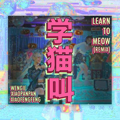 Learn To Meow (Remix)'s cover