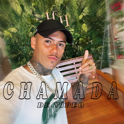 CHAMADA DE VIDEO By MC Fahah, MC PR Original, Dj Sati Marconex's cover