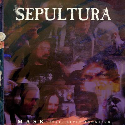 Mask (feat. Devin Townsend) By Sepultura, Devin Townsend's cover