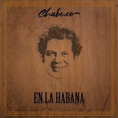 Chabuco en la Habana's cover