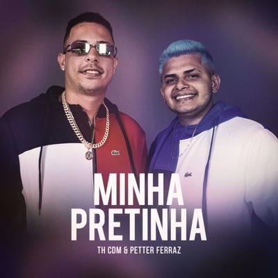 Minha Pretinha By Petter Ferraz, Th CDM's cover