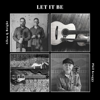 Let It Be By Allen & Bright, Phil Keaggy's cover