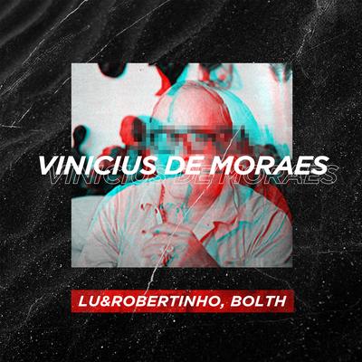 Vinicius de Moraes By Lu & Robertinho, Bolth's cover