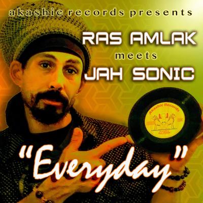 Everyday By Ras Amlak, Jah Sonic's cover