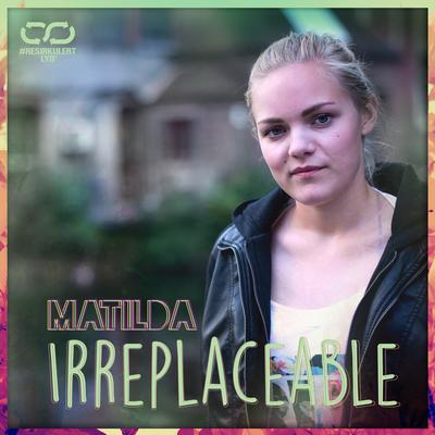 Irreplaceable #ResirkulertLyd By Matilda's cover