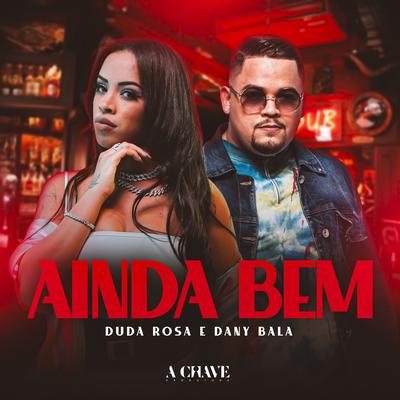 Ainda Bem By Duda Rosa, Dany Bala's cover