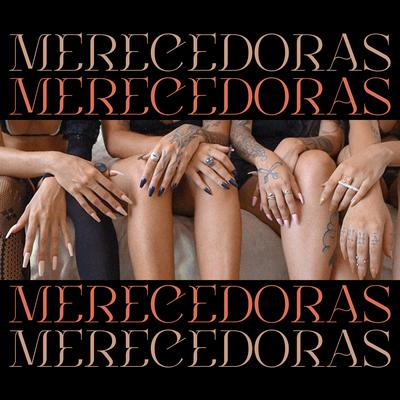 Merecedoras By AyrA, ANABYA, Catarina, Souto MC, NinjaNosBeats's cover