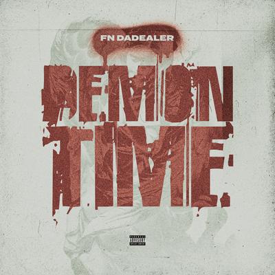 Demon Time By FN DaDealer, Young Stoner Life's cover