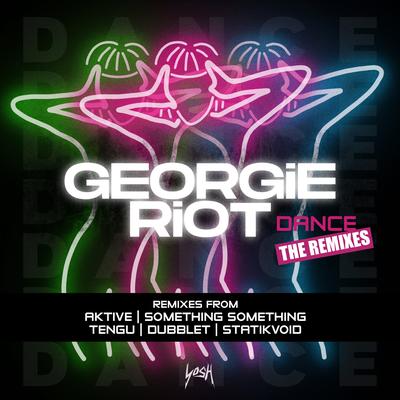 Dance (DubbleT Remix) By Georgie Riot, dubbleT's cover