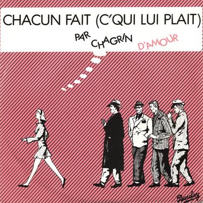 Chacun fait (c'qui lui plait) By Chagrin d'Amour's cover