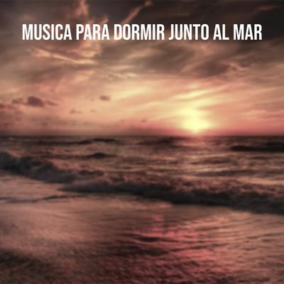 Musica para Dormir Junto al Mar's cover