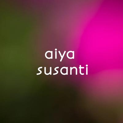 Aiya Susanti (Remix)'s cover