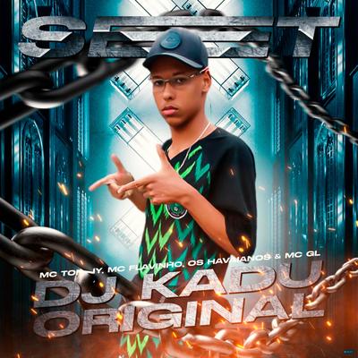 Set Dj Kadu Original (feat. MC GL, MC Tonny, MC Flavinho & Os Hawaianos)'s cover