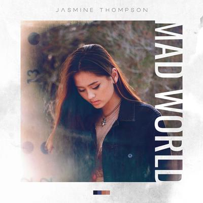 Mad World By Jasmine Thompson's cover