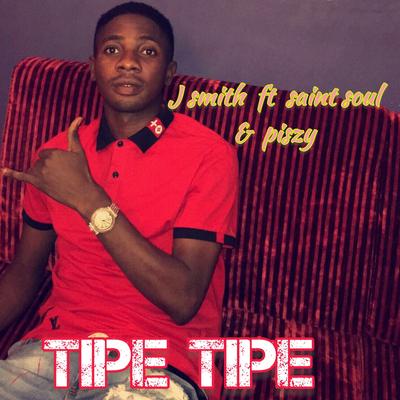 Tipe Tipe (feat. Saint soul & Piszy)'s cover