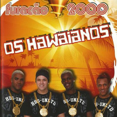 Um Pente e Rala (Ao Vivo) By Os Hawaianos, Furacão 2000's cover
