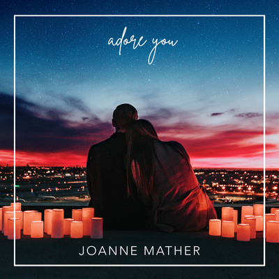 Adore You (Acoustic) By Joanne Mather's cover