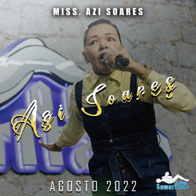 Miss. Azi Soares na Vigília o Bom Samaritano: Agosto 2022 (Ao Vivo)'s cover